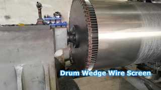 Production Video Of Drum Wedge Wire Screen