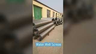 Stainless Steel Water Well Screen Manufacturer from China
